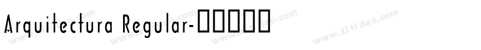 Arquitectura Regular字体转换